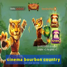 cinema bourbon country